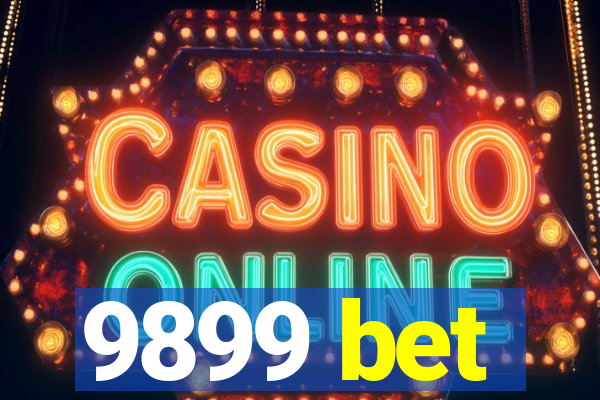 9899 bet